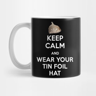 Keep Calm and Wear Your Tin Foil Hat Graphic Mug